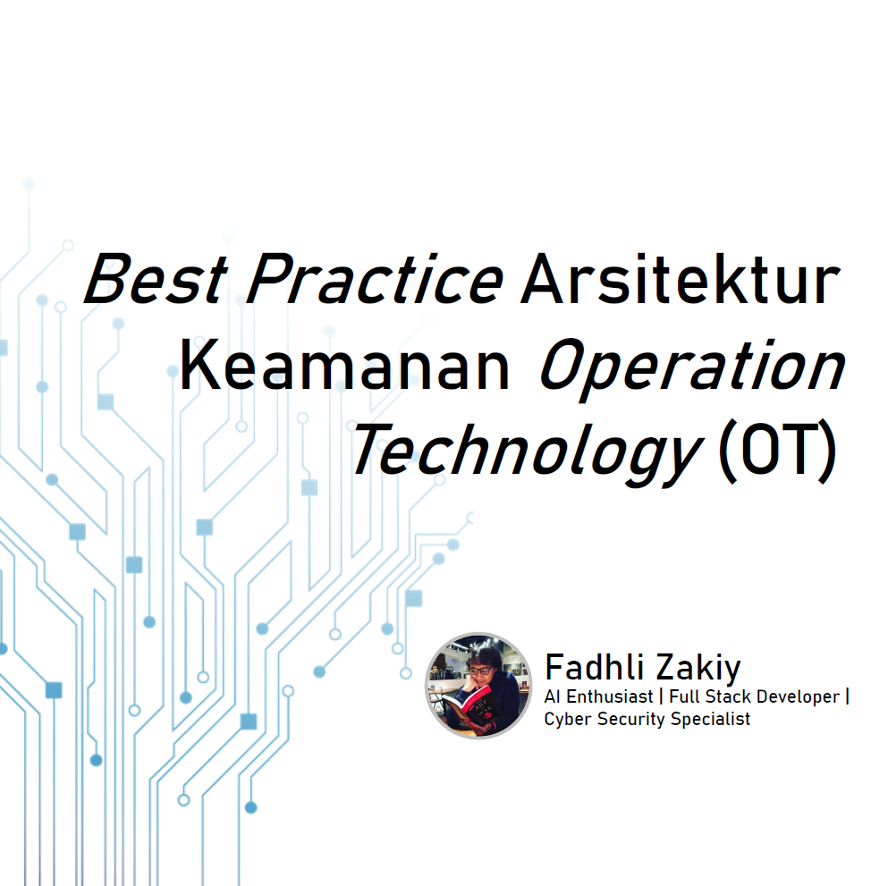 Best Practice Arsitektur Keamanan Operation Technology (OT)